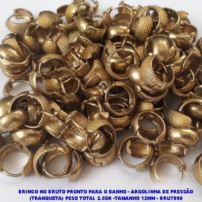 BRINCO NO BRUTO PRONTO PARA O BANHO(CX59) - ARGOLINHA DE PRESSÃO (TRANQUETA) PESO TOTAL 2.5GR -TAMANHO 12MM - BRU7098