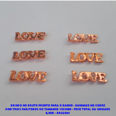 BRINCO NO BRUTO PRONTO PARA O BANHO(CRIS) - BANHADO NO COBRE COM TREIS PAR(TODOS DO TAMANHO 15X5MM - PESO TOTAL DA UNIDADE 0,8GR - BRU2303