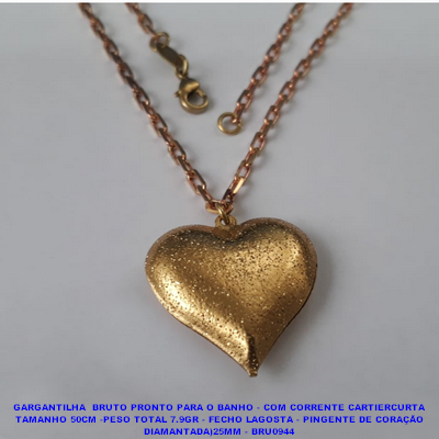 GARGANTILHA  BRUTO PRONTO PARA O BANHO - COM CORRENTE CARTIERCURTA TAMANHO 50CM -PESO TOTAL 7.9GR - FECHO LAGOSTA - PINGENTE DE CORAÇÃO DIAMANTADA)25MM - BRU0944