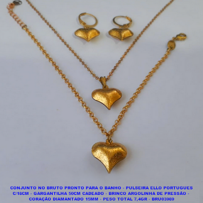 CONJUNTO NO BRUTO PRONTO PARA O BANHO - PULSEIRA ELLO PORTUGUES C/18CM - GARGANTILHA 50CM CADEADO - BRINCO ARGOLINHA DE PRESSÃO -  CORAÇÃO DIAMANTADO 15MM - PESO TOTAL 7,4GR - BRU03989