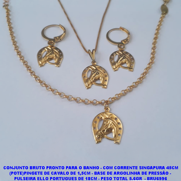 CONJUNTO  BRUTO PRONTO PARA O BANHO - COM CORRENTE VENEZIANA 45CM (POTE)PINGETE DE CAVALO DE 1,5CM - BASE DE ARGOLINHA DE PRESSÃO -  PULSEIRA ELLO PORTUGUES DE 18CM - PESO TOTAL 5.6GR  - BRU6996