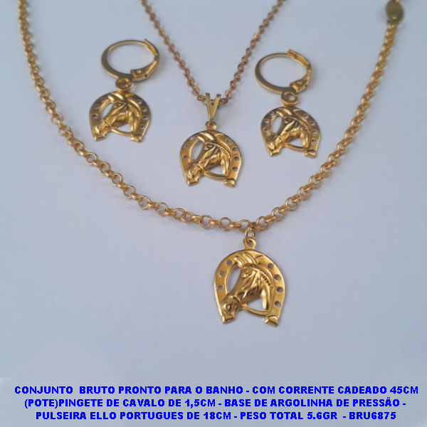 CONJUNTO  BRUTO PRONTO PARA O BANHO - COM CORRENTE CADEADO 45CM (POTE)PINGETE DE CAVALO DE 1,5CM - BASE DE ARGOLINHA DE PRESSÃO -  PULSEIRA ELLO PORTUGUES DE 18CM - PESO TOTAL 5.6GR  - BRU6875