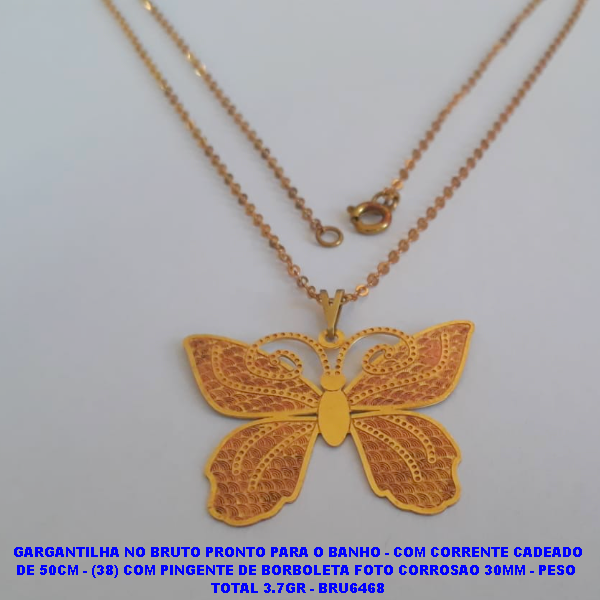 GARGANTILHA NO BRUTO PRONTO PARA O BANHO - COM CORRENTE CADEADO DE 50CM - (38) COM PINGENTE DE BORBOLETA FOTO CORROSAO 30MM - PESO  TOTAL 3.7GR - BRU6468