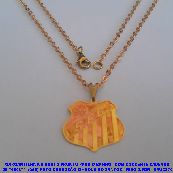 GARGANTILHA NO BRUTO PRONTO PARA O BANHO - COM CORRENTE CADEADO DE "60CM" - (256) FOTO CORROSÃO SIMBOLO DO SANTOS - PESO 2.5GR - BRU6376