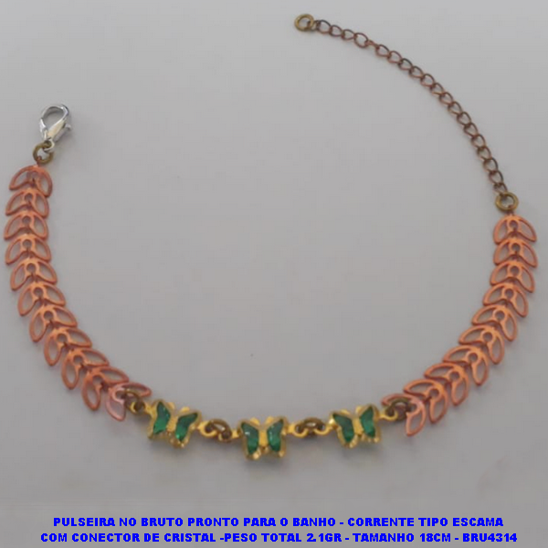 PULSEIRA NO BRUTO PRONTO PARA O BANHO - CORRENTE TIPO ESCAMA COM CONECTOR DE CRISTAL -PESO TOTAL 2.1GR - TAMANHO 18CM - BRU4314