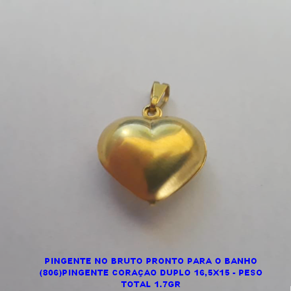 PINGENTE NO BRUTO PRONTO PARA O BANHO (806)PINGENTE CORAÇAO DUPLO 16,5X15 - PESO TOTAL 1.7GR