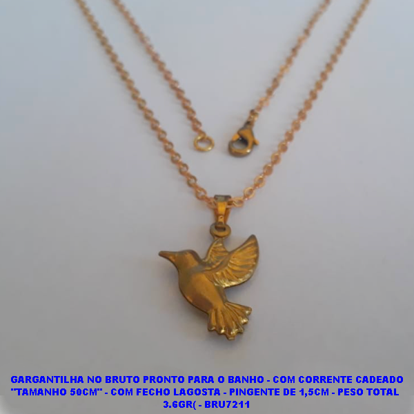 GARGANTILHA NO BRUTO PRONTO PARA O BANHO - COM CORRENTE CADEADO "TAMANHO 50CM" - COM FECHO LAGOSTA - PINGENTE DE 1,5CM - PESO TOTAL  3.6GR( - BRU7211