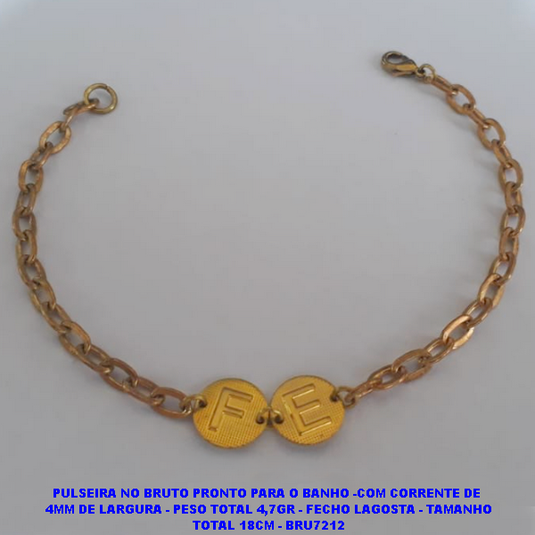 PULSEIRA NO BRUTO PRONTO PARA O BANHO(CX72) -COM CORRENTE DE  4MM DE LARGURA - PESO TOTAL 4,7GR - FECHO LAGOSTA - TAMANHO TOTAL 18CM - BRU7212