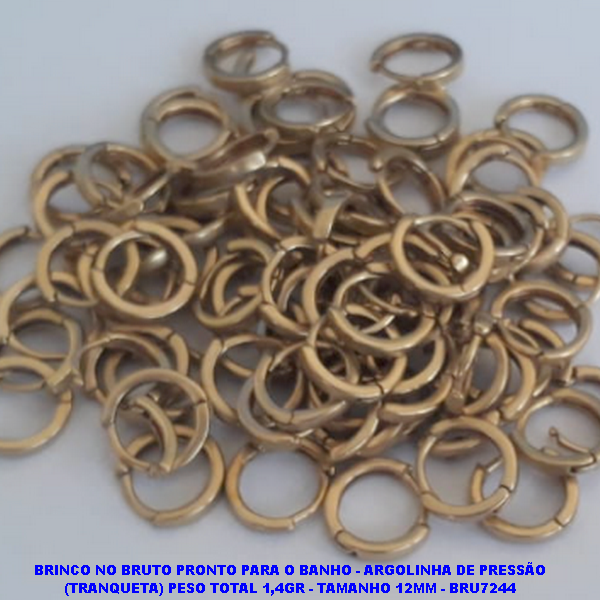 BRINCO NO BRUTO PRONTO PARA O BANHO - ARGOLINHA DE PRESSÃO (TRANQUETA) PESO TOTAL 1,4GR - TAMANHO 12MM - BRU7244