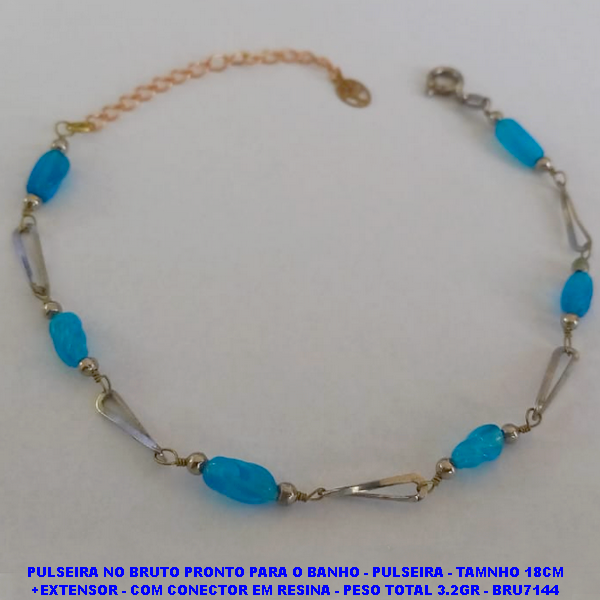 PULSEIRA NO BRUTO PRONTO PARA O BANHO(CX71) - PULSEIRA - TAMNHO 18CM +EXTENSOR - COM CONECTOR EM RESINA - PESO TOTAL 3.2GR - BRU7144