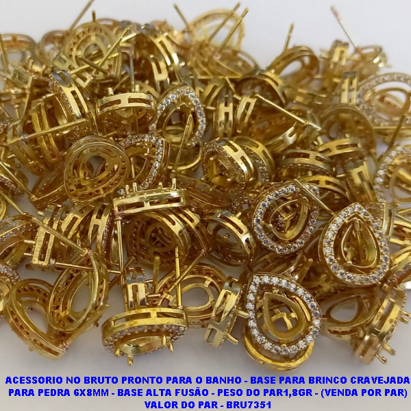 ACESSORIO NO BRUTO PRONTO PARA O BANHO - BASE PARA BRINCO CRAVEJADA PARA PEDRA 6X8MM - BASE EM ALTA FUSÃO - PESO DO PAR1,8GR - (VENDA POR PAR) VALOR DO PAR - BRU7351