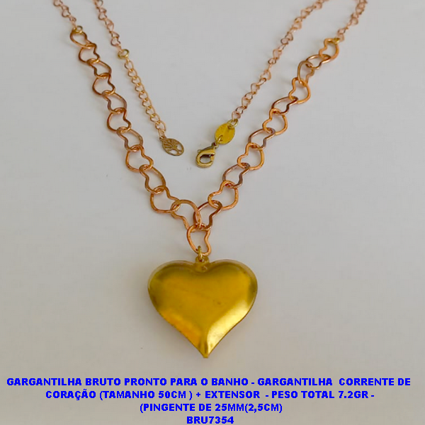 GARGANTILHA NO BRUTO PRONTO PARA O BANHO - GARGANTILHA COM CORRENTE DE  CORAÇÃO(POTE) (TAMANHO 50CM ) + EXTENSOR  - PESO TOTAL 7.2GR - (PINGENTE DE 25MM(2,5CM) BRU7354