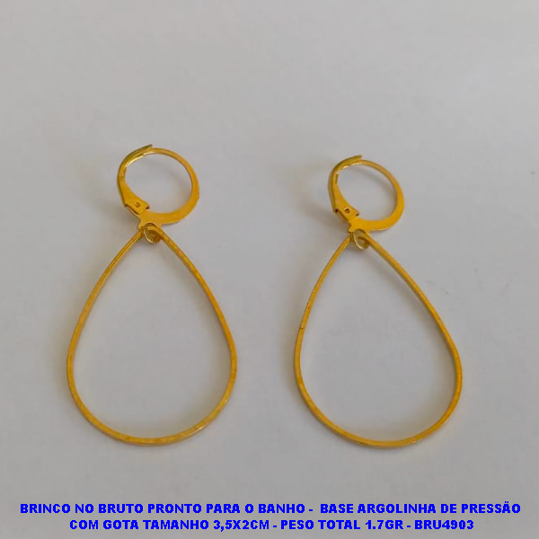 BRINCO NO BRUTO PRONTO PARA O BANHO -  BASE ARGOLINHA DE PRESSÃO  COM GOTA TAMANHO 3,5X2CM - PESO TOTAL 1.7GR - BRU4903