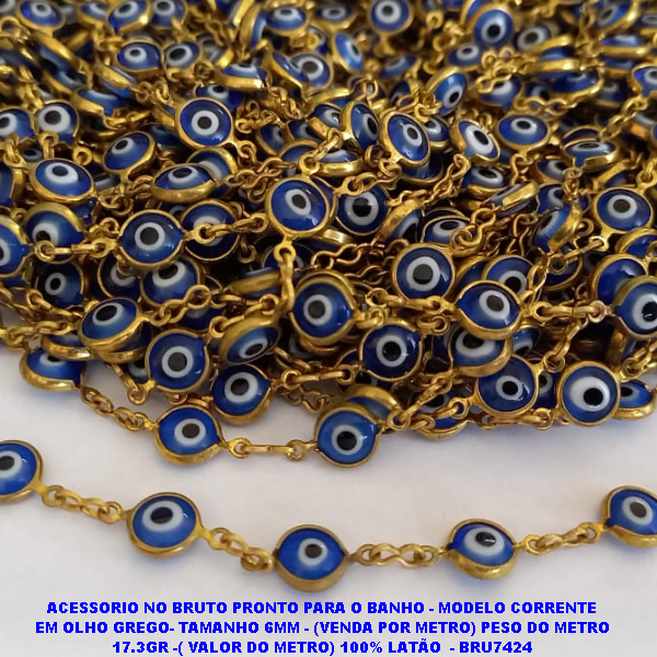 CORRENTE NO BRUTO PRONTO PARA O BANHO(CX135) - MODELO CORRENTE EM OLHO GREGO-(COL1128/2)TAMANHO 6MM - (VENDA POR METRO) PESO DO METRO 17.3GR -( VALOR DO METRO) 100% LATÃO - BRU7424