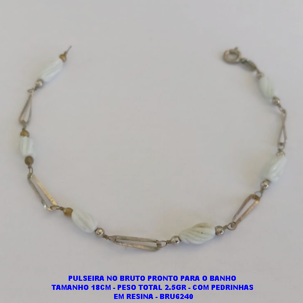 PULSEIRA NO BRUTO PRONTO PARA O BANHO  TAMANHO 18CM - PESO TOTAL 2.5GR - COM PEDRINHAS  EM RESINA - BRU6240