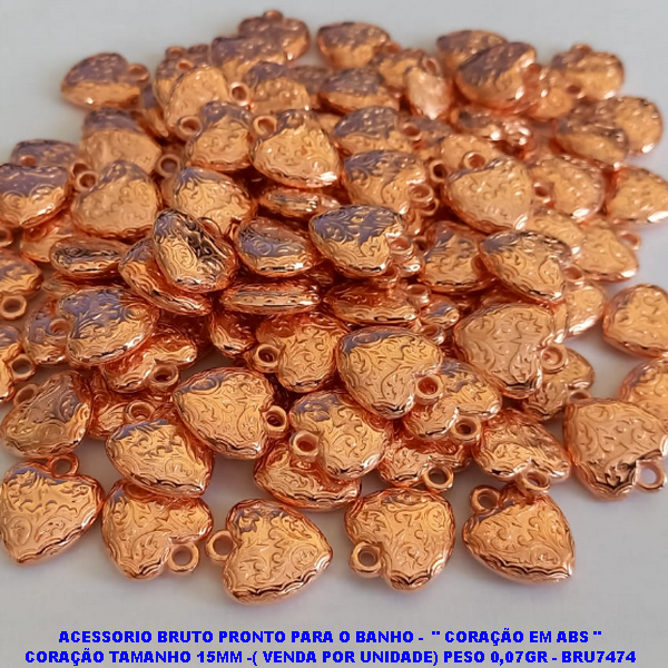 ACESSORIO BRUTO PRONTO PARA O BANHO -(CX128)  " CORAÇÃO EM ABS " CORAÇÃO TAMANHO 15MM -( VENDA POR UNIDADE) PESO 0,07GR - BRU7474