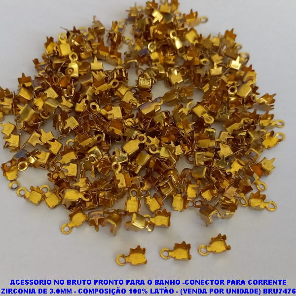 ACESSORIO NO BRUTO PRONTO PARA O BANHO -CONECTOR PARA CORRENTE DE ZIRCONIA DE 3.0MM - COMPOSIÇÃO 100% LATÃO - (VENDA POR UNIDADE) CONECTOR DE 3.0MM BRU7476