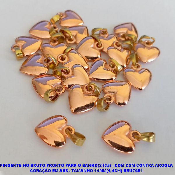 PINGENTE NO BRUTO PRONTO PARA O BANHO(2135) - COM COM CONTRA ARGOLA CORAÇÃO EM ABS - TAMANHO 14MM(1,4CM) BRU7481