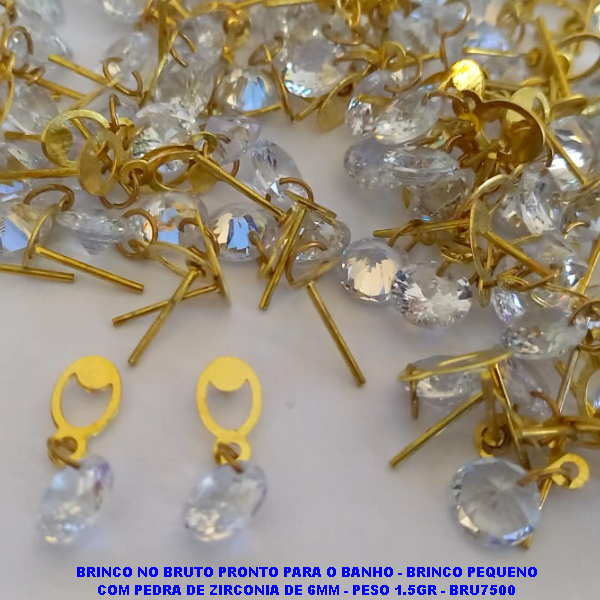 BRINCO NO BRUTO PRONTO PARA O BANHO(CX71) - BRINCO PEQUENO COM PEDRA DE ZIRCONIA DE 6MM - PESO 1.5GR - BRU7500