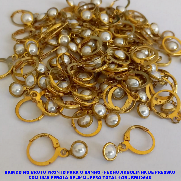 BRINCO NO BRUTO PRONTO PARA O BANHO - FECHO ARGOLINHA DE PRESSÃO COM UMA PEROLA DE 4MM - PESO TOTAL 1GR - BRU2546