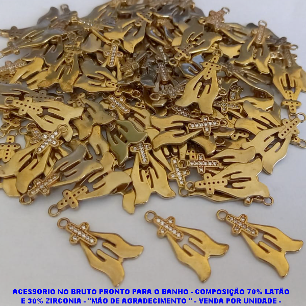 PINGENTE NO BRUTO PRONTO PARA O BANHO (CX24)- COMPOSIÇÃO 70% LATÃO E 30% ZIRCONIA - "MÃO DE AGRADECIMENTO " - VENDA POR UNIDADE -  PESO 1.2GR - TAMANHO 20MM - BRU7527