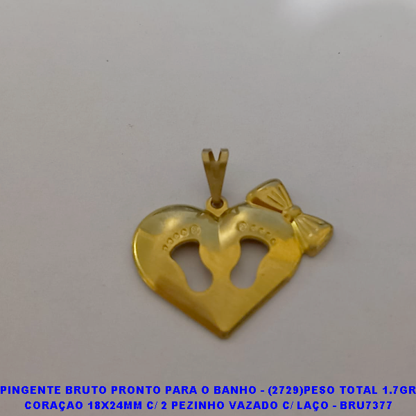 PINGENTE NO BRUTO PRONTO PARA O BANHO - (2729)PESO TOTAL 1.7GR CORAÇAO 18X24MM C/ 2 PEZINHO VAZADO C/ LAÇO - BRU7377