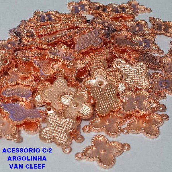 ACESSORIO(CRIS) NO BRUTO PRONTO PARA O BANHO - VAN CLEEF COM DUAS ARGOLINHAS - TAMANHO 1,5CM - PESO DA UNIDADE 1,4GR - BRU000311