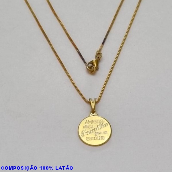GARGANTILHA NO BRUTO PRONTO PARA O BANHO - (5180) - GARGANTILHA COM CORRENTE VENEZIANA E PINGENTE REDONDO 15MM "AMIGOS SÃO A FAMÍLIA...- TAMANHO 45,0CM- FECHO LAGOSTA - PESO 3,0GR BRU100172A