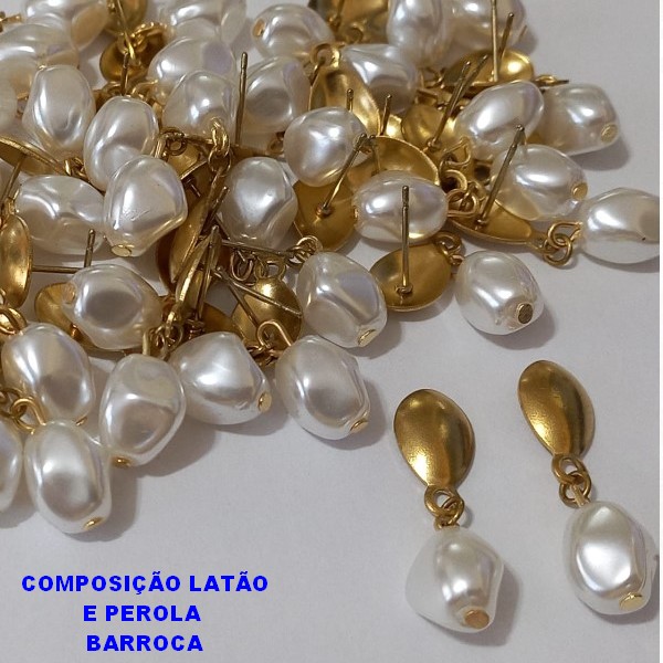 BRINCO NO BRUTO PRONTO PARA O BANHO(CX87) (BASE GOTA DE PINO)COM PEROLA BARROCA - PESO TOTAL 1.8GR - BRU4674