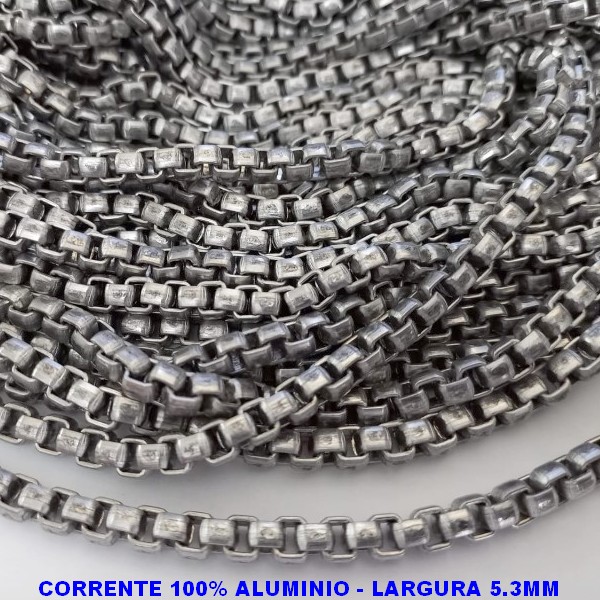 CORRENTE NO BRUTO PRONTO PARA O BANHO - CORRENYE 100% ALUMINIO  (A27)  - LARGURA 5.3MM - PESO POR METRO 28.1GR - COMPOSIÇÃO: 100% ALUMINIO(VENDIDA POR METRO) - BRU9389