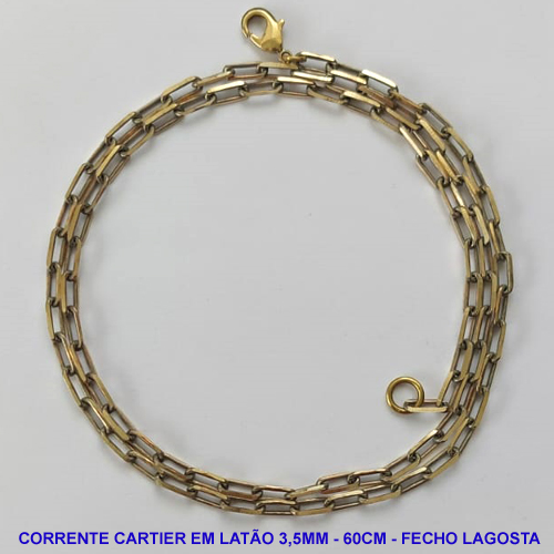 CORRENTE NO BRUTO PRONTO PARA O BANHO - CORRENTE CARTIER LONGA (KDL1.00) - COMPRIMENTO: 60CM - LARGURA 3,5MM - FECHO LAGOSTA - PESO 9,9GR - COMPOSIÇÃO: 100% LATÃO - BRU9551