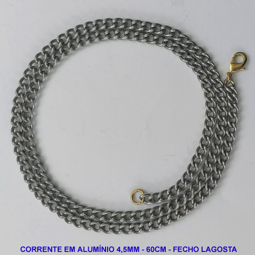 CORRENTE NO BRUTO PRONTO PARA O BANHO - CORRENTE EM ALUMÍNIO (A38) - COMPRIMENTO: 60CM - LARGURA 4,5MM - FECHO LAGOSTA - PESO 7,6GR - COMPOSIÇÃO: ALUMÍNIO - BRU9761