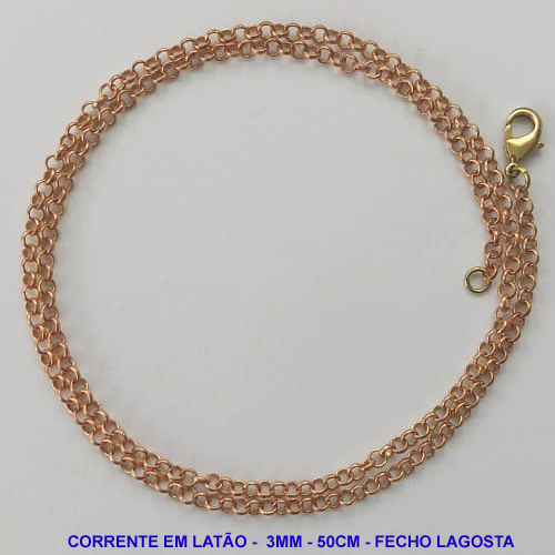CORRENTE NO BRUTO PRONTO PARA O BANHO - CORRENTE EM LATÃO (P155) - TAMANHO 50CM - LARGURA 3MM - FECHO LAGOSTA - PESO 6,5GR - COMPOSIÇÃO: 100% LATÃO - BRU9933