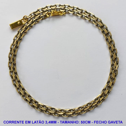 CORRENTE NO BRUTO PRONTO PARA O BANHO - CORRENTE EM LATÃO (KD1.00) - TAMANHO 50CM - LARGURA 3,4MM - FECHO GAVETA COM TRAVA - PESO 11,2GR - COMPOSIÇÃO: 100% LATÃO - BRU10062