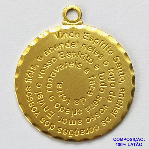 ACESSÓRIO NO BRUTO PRONTO PARA O BANHO(CX34) - PINGENTE REDONDO ORAÇÃO ESPÍRITO SANTO (627) - TAMANHO 25X25MM - PESO 3GR - COMPOSIÇÃO: 100% LATÃO - BRU10557