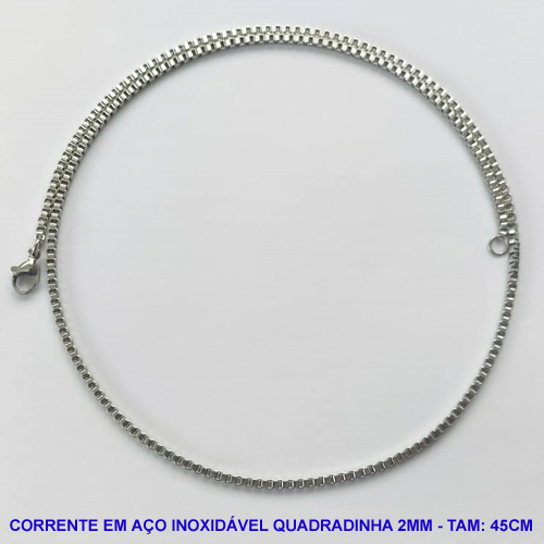 CORRENTE EM AÇO INOXIDÁVEL - (AÇO1035) CORRENTE QUADRADINHA 45CM - LARGURA: 2MM - FECHO LAGOSTA - COMPOSIÇÃO 100% AÇO INOXIDÁVEL - AÇO1037
