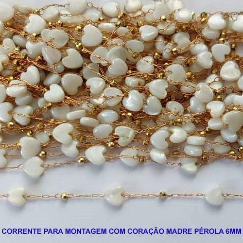 CORRENTE NO BRUTO PRONTO PARA O BANHO(CX101) - CORRENTE COM CORAÇÕES EM MADRE PEROLA 6MM - (VENDIDA POR METRO) - BRU0002268