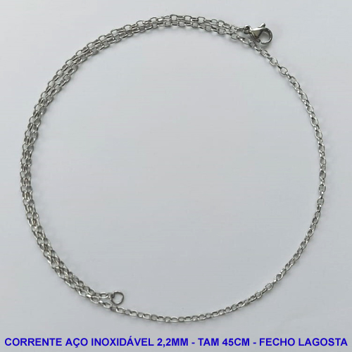 CORRENTE EM AÇO INOXIDÁVEL - (ACO08) TAMANHO 45CM - LARGURA 2,2MM - FECHO LAGOSTA - COMPOSIÇÃO: AÇO INOXIDÁVEL - AÇO1093