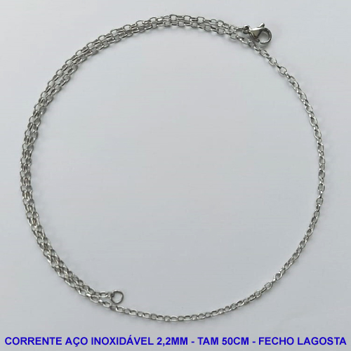CORRENTE EM AÇO INOXIDÁVEL - (ACO08) TAMANHO 50CM - LARGURA 2,2MM - FECHO LAGOSTA - COMPOSIÇÃO: AÇO INOXIDÁVEL - AÇO1094