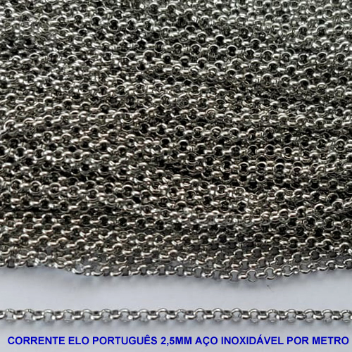 CORRENTE EM AÇO INOXIDÁVEL PRONTA PARA MONTAGEM - (BCOL033) CORRENTE ELO PORTUGUÊS 2,5MM - VENDIDA POR METRO - AÇO1358