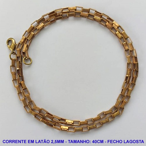 CORRENTE NO BRUTO PRONTO PARA O BANHO - CORRENTE 40CM -  LARGURA 2,5MM COM FECHO LAGOSTA - PESO 17GR - BRU14211