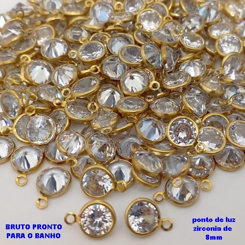 ACESSORIO NO BRUTO PRONTO PARA O BANHO(pote) - PONTO DE LUZ DE 8MM( ZIRCONIA) COM UMA ARGOLINHA/ VENDIDA POR UNIDADE / PESO 0,05GR / BRU25623