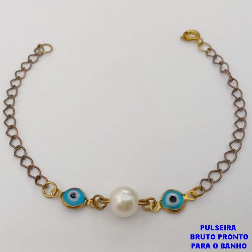 PULSEIRA NO BRUTO PRONTO PARA O BANHO -(CX186) PULSEIRA SIMPLES E DELICADA COM PEROLAS E OLHO GREGO DE 18CM (PESO 1.9GR - BRU25965