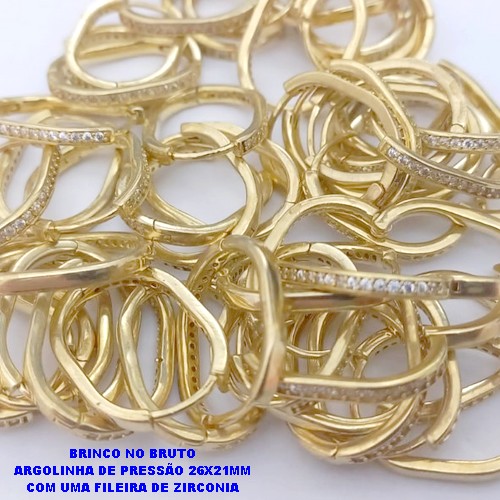 BRINCO NO BRUTO PRONTO BANHO (CX190) - BRINCO COM UMA FILEIRAS EM ZIRCÔNIA-TAMANHO 27X20MM - ARGOLINHA DE PRESSÃO (TRANQUETA) - PESO TOTAL 3.8GR - BRU26703