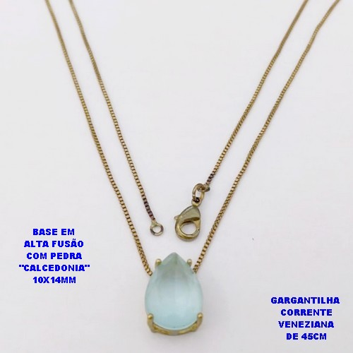 GARGANTILHA NO BRUTO PRONTO PARA O BANHO(POTE )COM CORRENTE VENEZIANA DE 45CM / PINGENTE COM PEDRA DE " CALCEDONIA " COM BASE EM ALTA FUSÃO " 10X14MM " / PESO 3.9GR - BRU29095