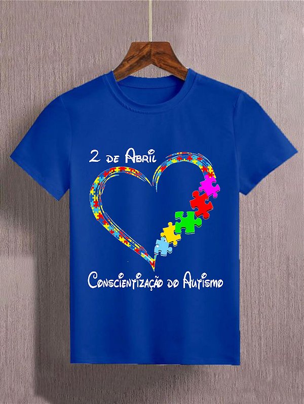Camisa Autismo 2 de Abril Conscientização