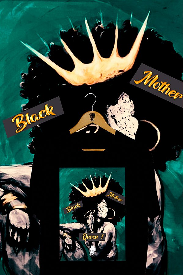 Camiseta Black, Mother & Queen