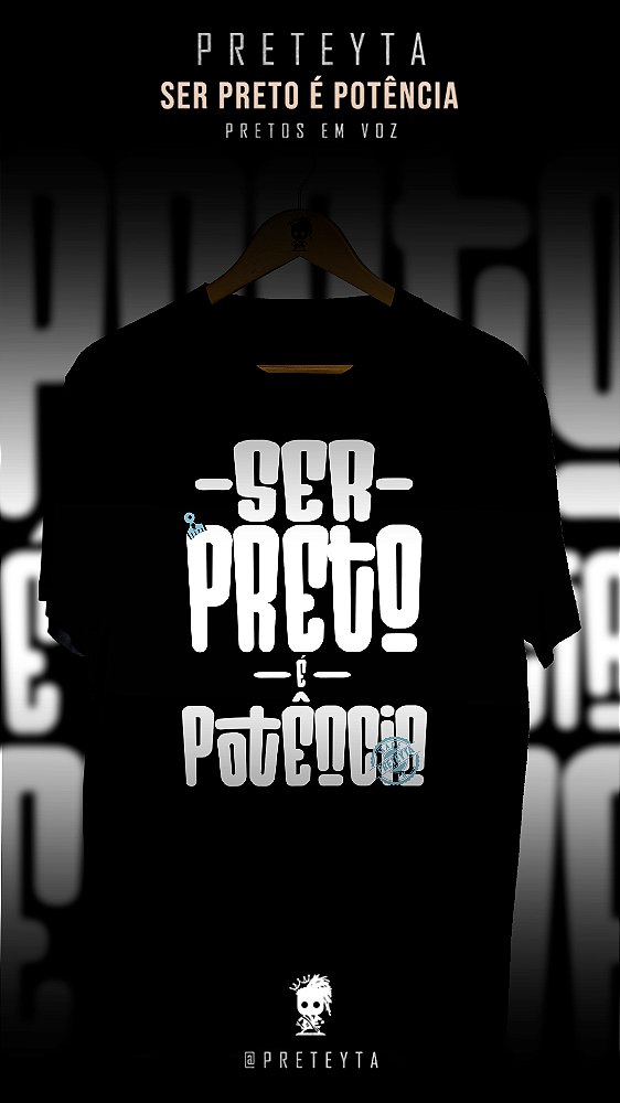 Camiseta - Ser Preto é Potência