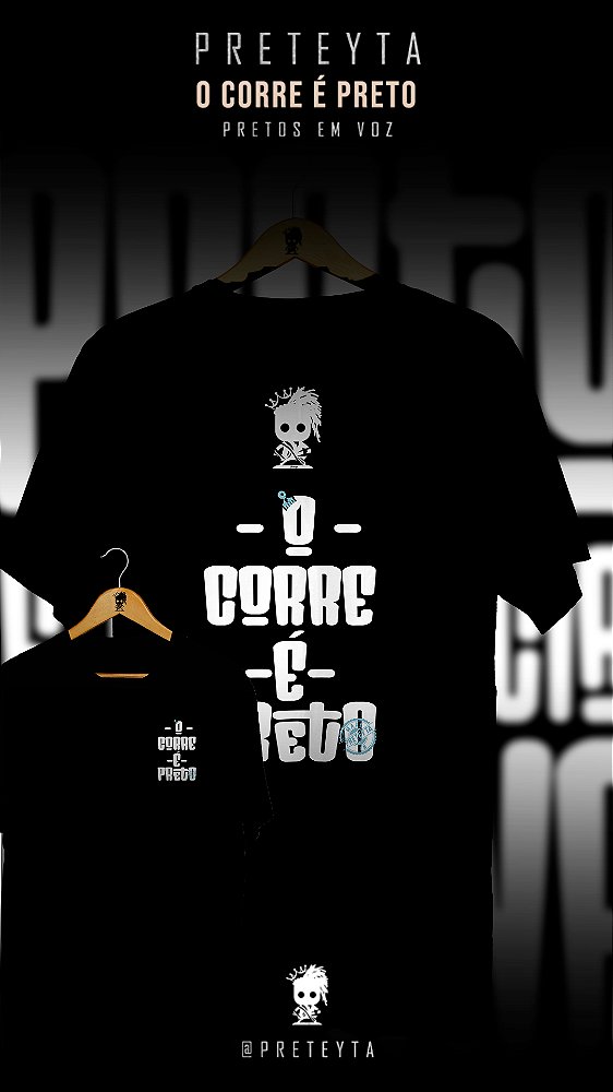 Camiseta - O Corre é Preto (Frente e Costas)