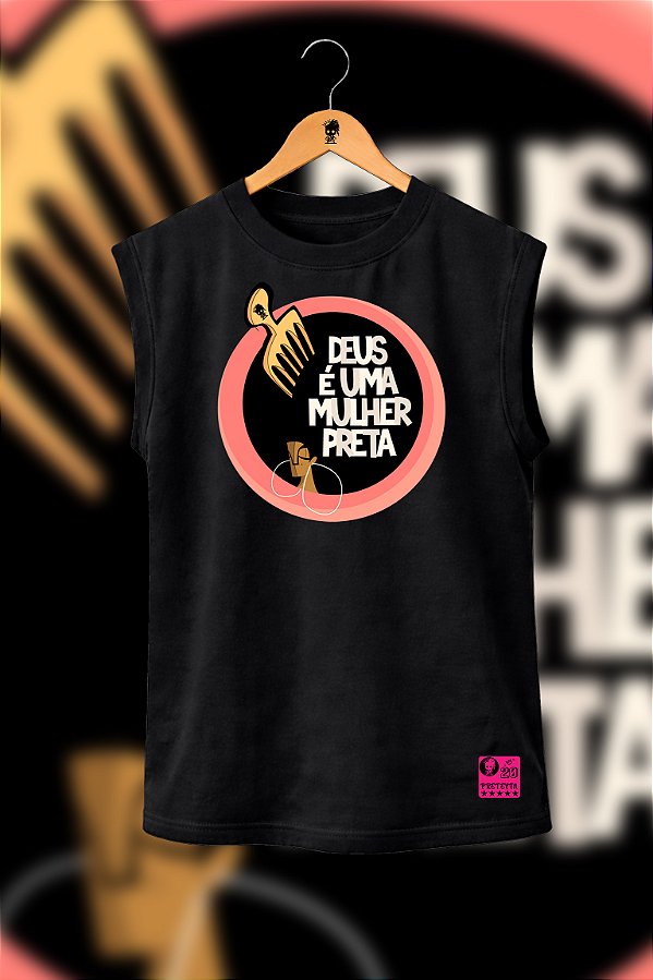 Regata Over Feminina Deus e uma Mulher Preta
